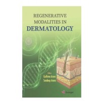 Regenerative Modalities in Dermatology;1st Edition 2026 by Gulhima Arora & Sandeep Arora