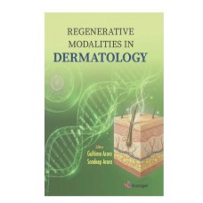 Regenerative Modalities in Dermatology;1st Edition 2026 by Gulhima Arora & Sandeep Arora