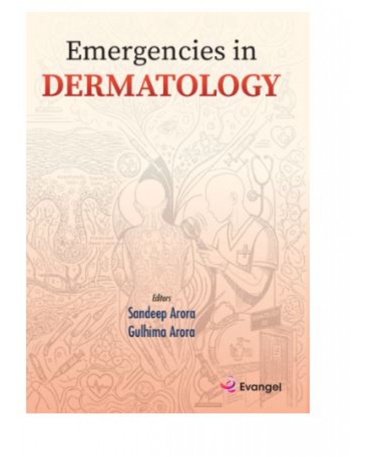 Emergencies in Dermatology;1st Edition 2026 by Sandeep Arora & Gulhima Arora