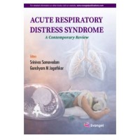 Acute Respiratory Distress Syndrome A Contemporary Review;1st Edition 2026 by Srinivas Samavedam & Ganshyam M Jagathkar