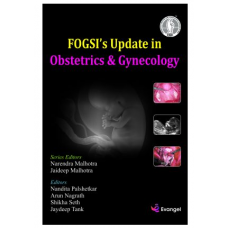 FOGSI’s Update in Obstetrics and Gynecology;1st Edition 2020 By Narendra Malhotra & Jaideep Malhotra