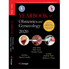 Yearbook of Obstetrics and Gynaecology 2020; 1st Edition 2022 By Alpesh Gandhi, Mala Arora & Monika Gupta