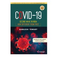 COVID19 (Second wave in India, How different from the First); 1st Edition 2019 by Dr Kamlesh Tewary