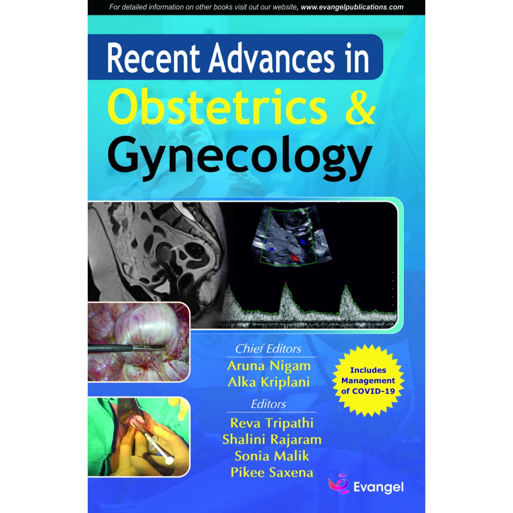 Recent Advances in Obstetrics & Gynecology;1st Edition 2021 By Aruna Nigam & Alka Kriplani