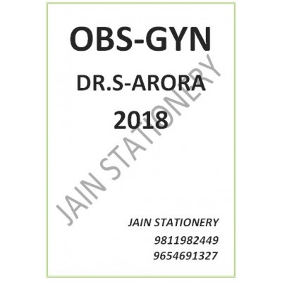 Obs&Gyne PG Notes 2018 By S.Arora