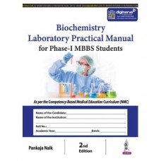Biochemistry Laboratory Practical Manual for Phase-I MBBS Students:2nd Edition 2024 By Pankaja Naik 