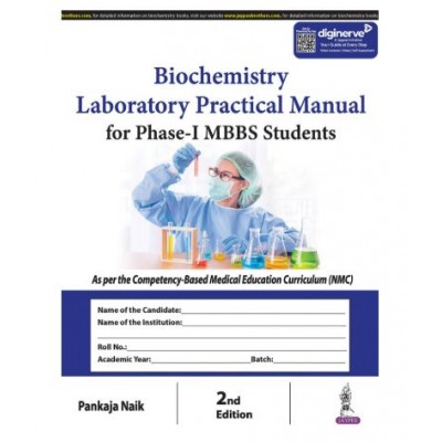 Biochemistry Laboratory Practical Manual for Phase-I MBBS Students:2nd Edition 2024 By Pankaja Naik 