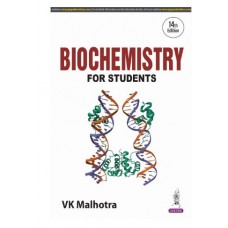 Biochemistry for Students;14th Edition 2025 By VK Malhotra