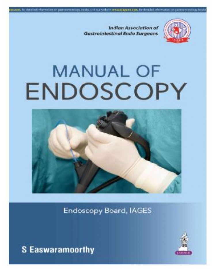 Manual of Endoscopy (Under The Banner of IAGES);1st Edition 2026 by S.Easwaramoorthy