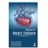 Manual of Heart Failure;1st Edition 2025 by Kanu Chatterjee
