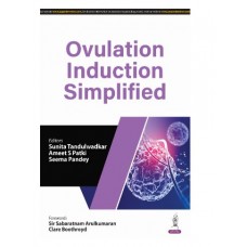 Ovulation Induction Simplified;1st Edition 2025 by Sunita Tandulwadkar, Karameet S Patki & Seema Pandey