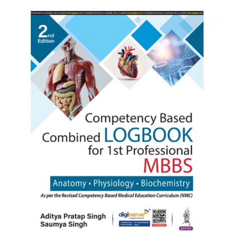 Competency Based Combined Logbook for 1st Professional MBBS: Anatomy, Physiology and Biochemistry;2nd Edition 2026 by Aditya Pratap singh & Saumya Singh