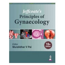 Jeffcoate’s Principles of Gynaecology;10th Edition 2026 by Muralidhar V Pai