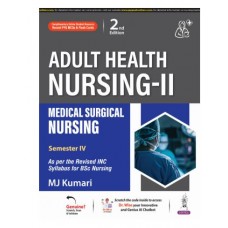 Adult Health Nursing-II Medical Surgical Nursing;2nd Edition 2025 By MJ Kumari