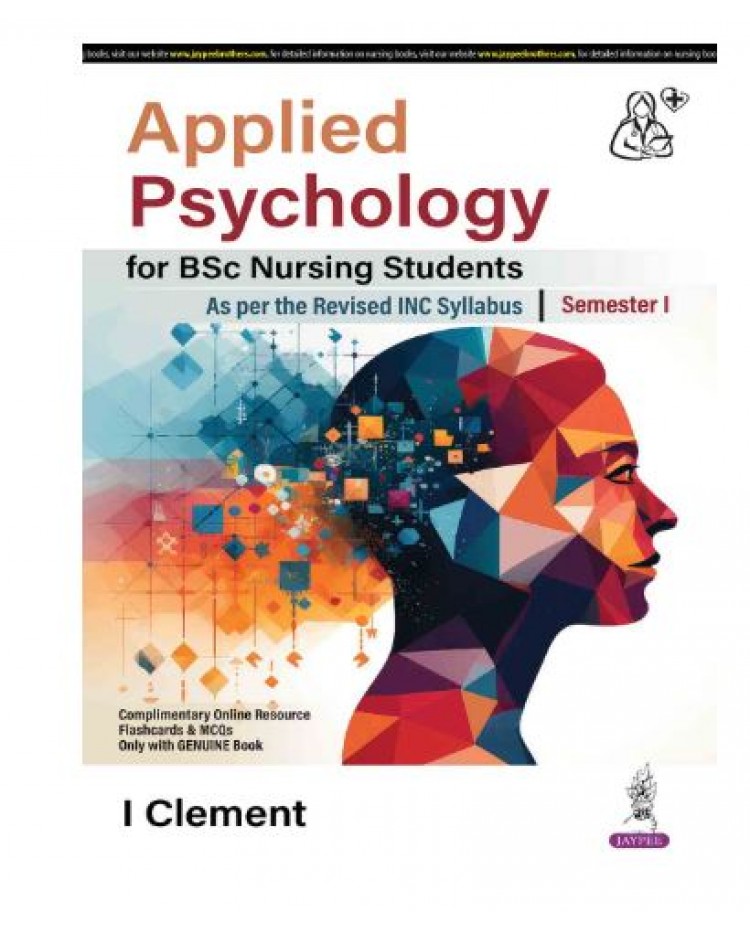 Applied Psychology for BSc Nursing Students;1st Edition 2025 by I clement