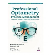 Professional Optometry: Practice Management;1st Edition 2026 by Ajay Kumar Bhootra & Swarnali Pal