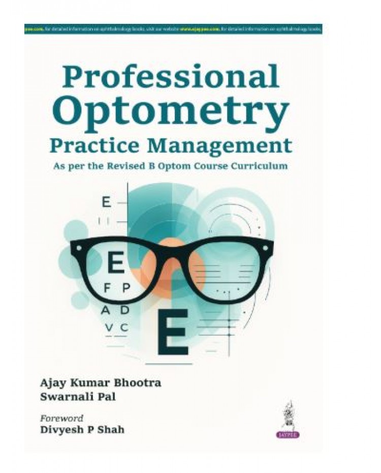 Professional Optometry: Practice Management;1st Edition 2026 by Ajay Kumar Bhootra & Swarnali Pal