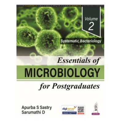 Essentials of Microbiology for Postgraduates(Vol 2):1st Edition 2025 by Apurba S Sastry & Sarumathi D 