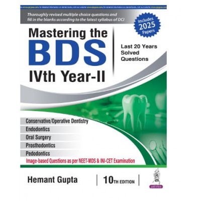 Mastering The BDS IVth Year-II (Last 20 Years Solved Questions);10th Edition 2025 by Hemant Gupta