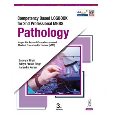 Competency Based Logbook for 2nd Professional MBBS: Pathology;3rd Edition 2026 by Aditya Pratap Singh, Saumya Singh & Harendra kumar 