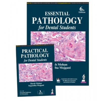 Essential Pathology for Dental Students with Free Practical Pathology for Dental Students;6th Edition 2025 By Sugandha Mojgani & Harsh Mohan