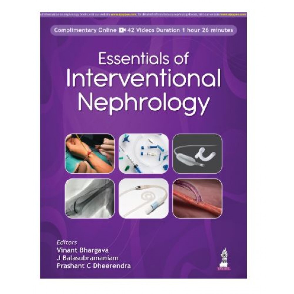 Essentials of Interventional Nephrology;1st Edition 2026 by Vinant Bhargava, J Balasubramaniam & Prashant C