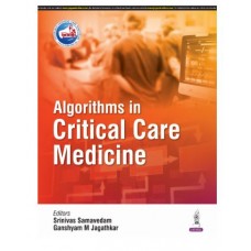 Algorithms in Critical Care Medicine;1st Edition 2025 by Srinivas Samavedam & Ganshyam Jagathkar