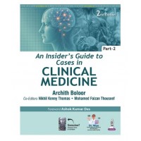 An Insider’s Guide to Clinical Medicine(Part-2);3rd Edition 2026 by Archith Boloor, Nikhil Kenny Thomas & Mohamed Faizan Thouseef