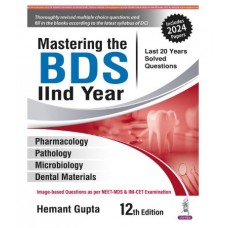 Mastering The BDS IInd Year (Last 20 Years Solved Questions);12th Edition 2025 by Hemant Gupta