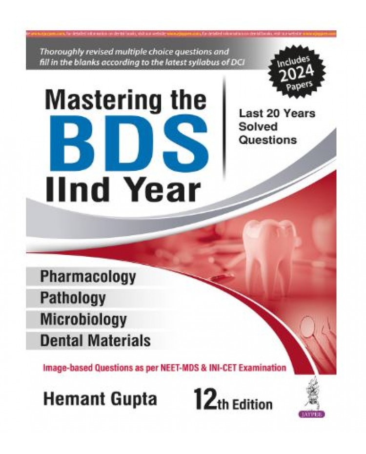 Mastering The BDS IInd Year (Last 20 Years Solved Questions);12th Edition 2025 by Hemant Gupta