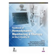 Textbook of Hemodynamic Monitoring and Therapy in the Critically ill; 2nd Edition 2025 By Atul Prabhakar Kulkarni & Amol Trimbakrao Kothekar