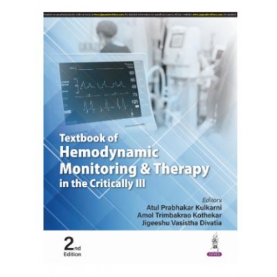 Textbook of Hemodynamic Monitoring and Therapy in the Critically ill; 2nd Edition 2025 By Atul Prabhakar Kulkarni & Amol Trimbakrao Kothekar