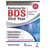 Mastering the BDS IIIrd Year (Last 20Years Solved Questions);11th Edition 2025 By Hemant Gupta