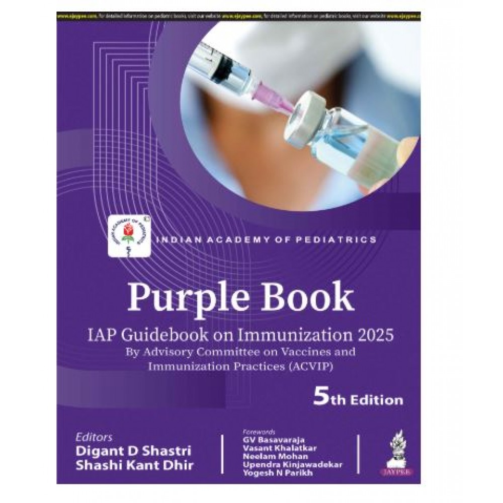 Purple Book: IAP Guidebook on Immunization 2025;5th Edition 2026 by Digant D Shastri & Shashi Kant Dhir
