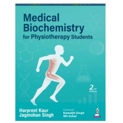 Medical Biochemistry for Physiotherapy Students;2nd Edition 2026 by Harpreet Kaur & Jagmohan Singh