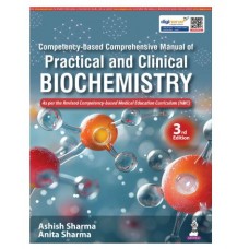 Competency-based Comprehensive Manual of Practical and Clinical Biochemistry;3rd Edition 2026 by Ashish Sharma & Anita sharma