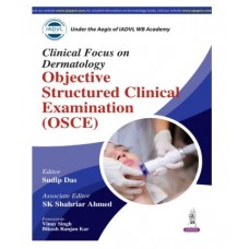 Clinical Focus On Dermatology Objective Structured Clinical Examination (Osce);1st Edition 2026 by Sudip Das