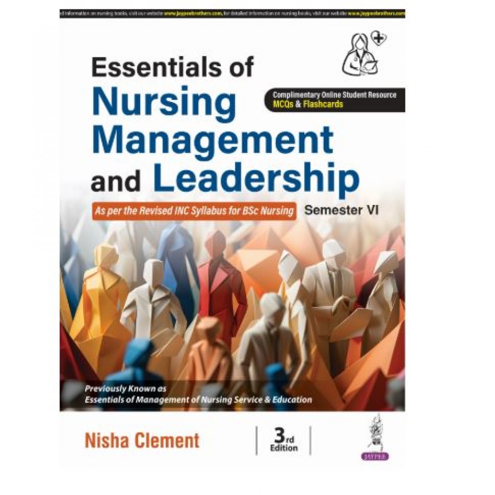 Essentials of Nursing Management and Leadership;3rd Edition 2025 by Nisha Clement