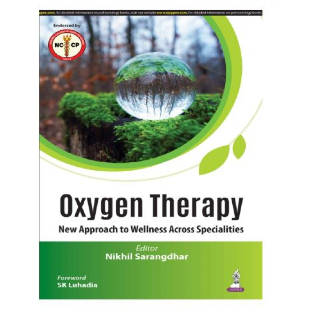 Oxygen Therapy: New Approach to Wellness Across Specialities;1st Edition 2026 by Nikhil Sarangdhar