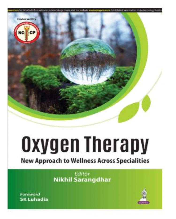 Oxygen Therapy: New Approach to Wellness Across Specialities;1st Edition 2026 by Nikhil Sarangdhar