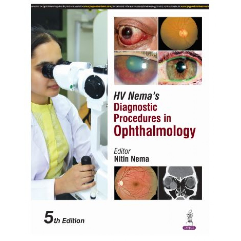 HV Nema’s Diagnostic Procedures in Ophthalmology;5th Edition 2025 by Nitin Nema