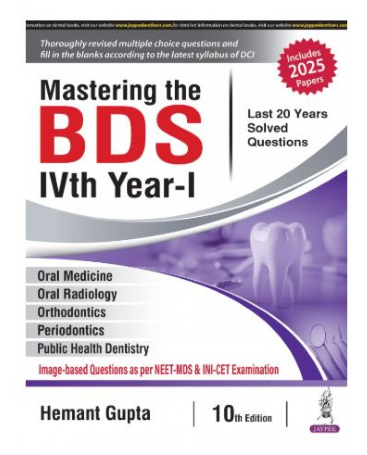 Mastering the BDS IVth Year- I;10th Edition 2025 by Hemant Gupta