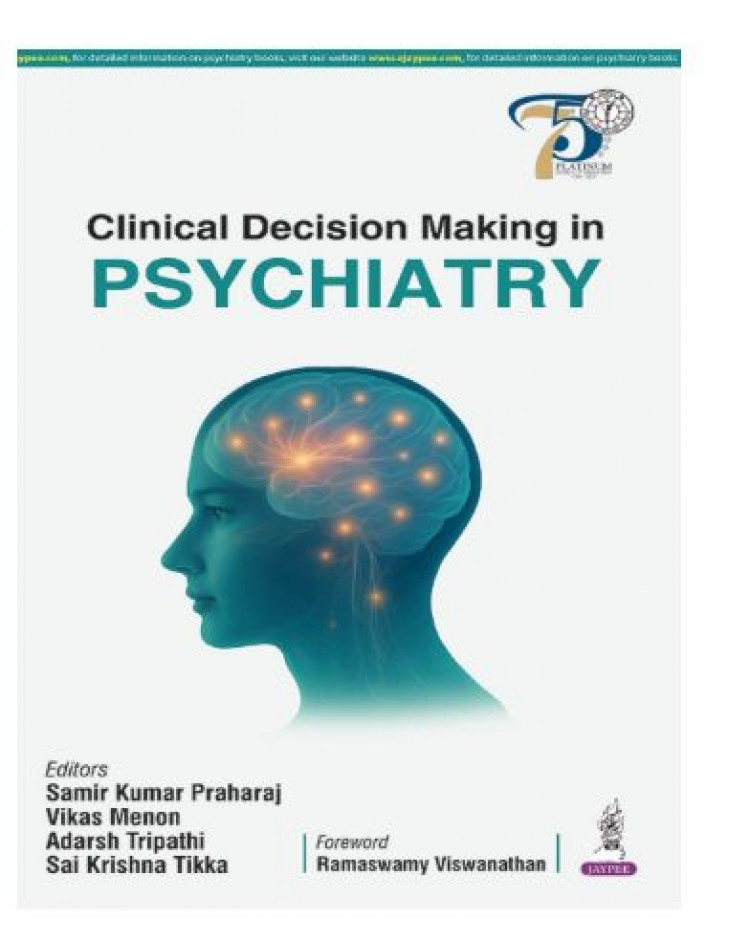 Clinical Decision Making in Psychiatry;1st Edition 2026 by Samir Kumar Praharaj, Vikas Menon & Adarsh Tripathi