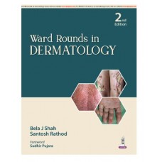 Ward Rounds in Dermatology;2nd Edition 2026 by Bela J Shah & Santosh Rathod