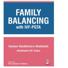 Family Balancing with IVF-PGTA;1st Edition 2025 by Gautam N Allahbadia