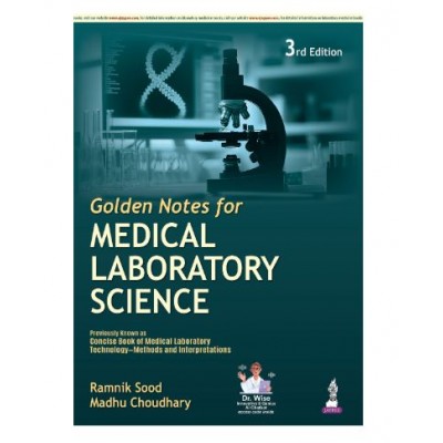 Golden Notes for Medical Laboratory Science;3rd Edition 2026 by Ramnik Sood & Madhu Choudhary