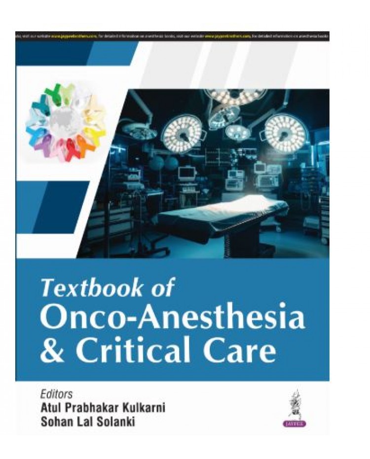 Textbook of Onco-Anesthesia and Critical Care;1st Edition 2025 by Atul Prabhakar & Kulkarnisohan Lal Solankl