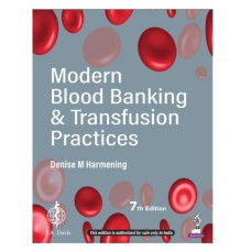 Modern Blood Banking & Transfusion Practices;7th Edition 2025 by Denise Harmening