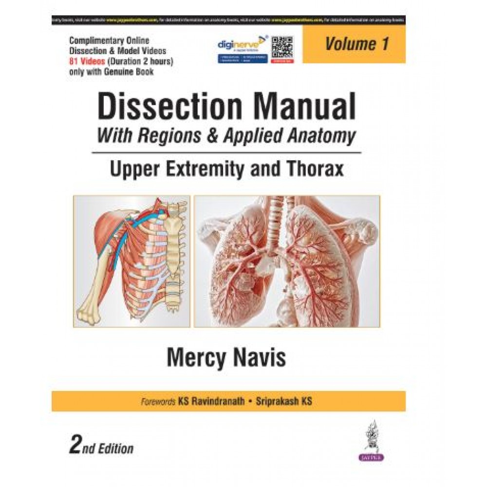 Dissection Manual with Regions and Applied Anatomy (Vol.1)Upper Extremity And Thorax; 2nd Edition 2025 by Mercy Navis