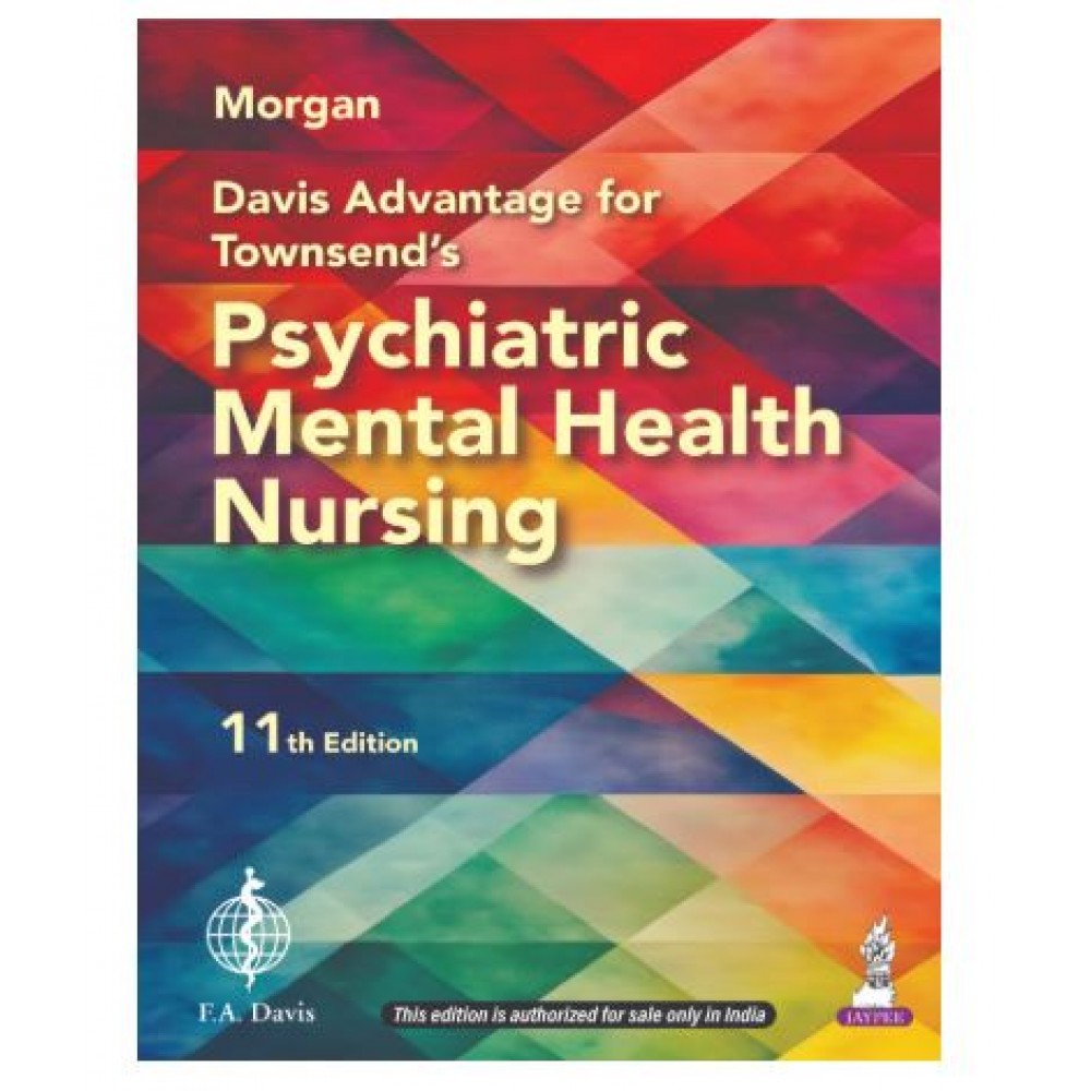 Davis Advantage for Townsend's Psychiatric Mental Health Nursing;11th Edition 2025 by Karyn I. Morgan